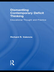 Dismantling Contemporary Deficit Thinking: Educational Thought and Practice book cover