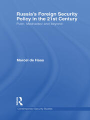 Russia's Foreign Security Policy in the 21st Century: Putin, Medvedev and Beyond book cover
