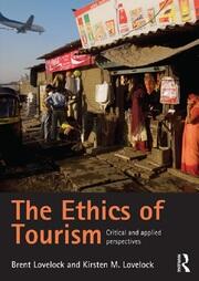 The Ethics of Tourism: Critical and Applied Perspectives book cover