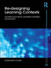 Re-Designing Learning Contexts: Technology-Rich, Learner-Centred Ecologies book cover
