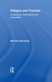 Religion and Tourism: Crossroads, Destinations and Encounters book cover