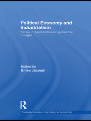 Political Economy and Industrialism: Banks in Saint-Simonian Economic Thought book cover