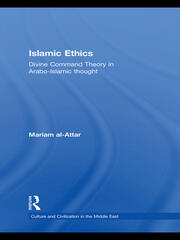 Islamic Ethics: Divine Command Theory in Arabo-Islamic Thought book cover