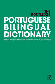 The Routledge Portuguese Bilingual Dictionary (Revised 2014 edition): Portuguese-English and English-Portuguese book cover