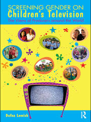Screening Gender on Children's Television: The Views of Producers around the World book cover