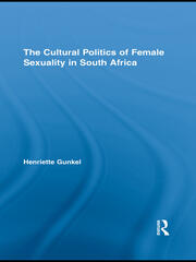 The Cultural Politics of Female Sexuality in South Africa book cover
