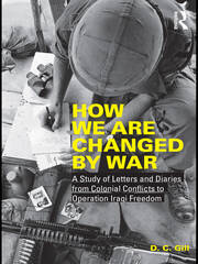 How We Are Changed by War: A Study of Letters and Diaries from Colonial Conflicts to Operation Iraqi Freedom book cover