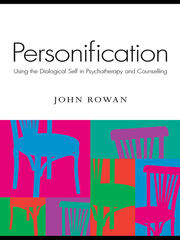 Personification: Using the Dialogical Self in Psychotherapy and Counselling book cover