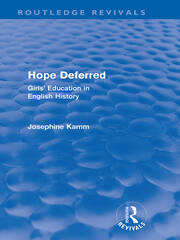 Hope Deferred (Routledge Revivals): Girls' Education in English History book cover