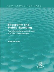 Prosperity and Public Spending (Routledge Revivals): Transformational growth and the role of government book cover