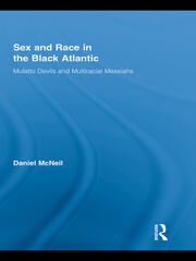 Sex and Race in the Black Atlantic: Mulatto Devils and Multiracial Messiahs book cover