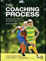 The Coaching Process: A Practical Guide to Becoming an Effective Sports Coach book cover