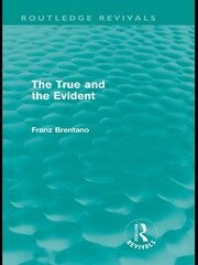 The True and the Evident (Routledge Revivals) book cover