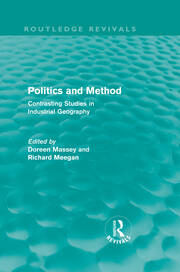 Politics and Method (Routledge Revivals): Contrasting Studies in Industrial Geography book cover