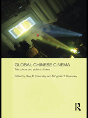 Global Chinese Cinema: The Culture and Politics of 'Hero' book cover