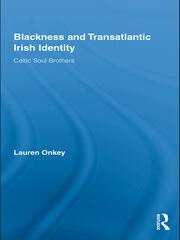 Blackness and Transatlantic Irish Identity: Celtic Soul Brothers book cover