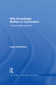 Why Knowledge Matters in Curriculum: A Social Realist Argument book cover