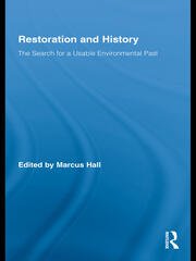 Restoration and History: The Search for a Usable Environmental Past book cover