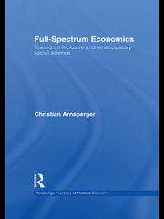 Full-Spectrum Economics: Toward an Inclusive and Emancipatory Social Science book cover