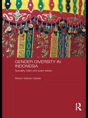 Gender Diversity in Indonesia: Sexuality, Islam and Queer Selves book cover