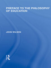 Preface to the philosophy of education (International Library of the Philosophy of Education Volume 24) book cover