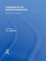 Concepts of Indoctrination (International Library of the Philosophy of Education Volume 20): Philosophical Essays book cover