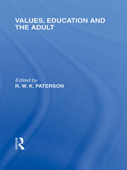 Values, Education and the Adult (International Library of the Philosophy of Education Volume 16) book cover