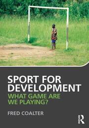 Sport for Development: What game are we playing? book cover