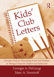 Kids' Club Letters: Narrative Tools for Stimulating Process and Dialogue in Therapy Groups for Children and Adolescents book cover