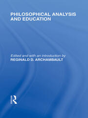 Philosophical Analysis and Education (International Library of the Philosophy of Education Volume 1) book cover