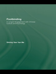 Footbinding: A Jungian Engagement with Chinese Culture and Psychology book cover