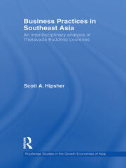 Business Practices in Southeast Asia: An interdisciplinary analysis of theravada Buddhist countries book cover