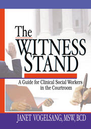 The Witness Stand: A Guide for Clinical Social Workers in the Courtroom book cover