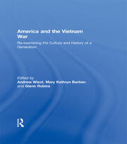 America and the Vietnam War: Re-examining the Culture and History of a Generation book cover