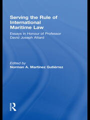 Serving the Rule of International Maritime Law: Essays in Honour of Professor David Joseph Attard book cover