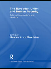 The European Union and Human Security: External Interventions and Missions book cover