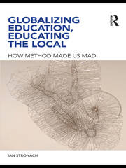 Globalizing Education, Educating the Local: How Method Made us Mad book cover