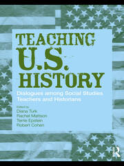 Teaching U.S. History: Dialogues Among Social Studies Teachers and Historians book cover