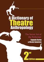 A Dictionary of Theatre Anthropology: The Secret Art of the Performer book cover