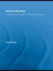 Serials Binding: A Simple and Complete Guidebook to Processes book cover