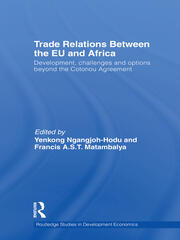 Trade Relations Between the EU and Africa: Development, challenges and options beyond the Cotonou Agreement book cover
