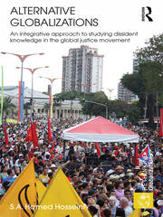 Alternative Globalizations: An Integrative Approach to Studying Dissident Knowledge in the Global Justice Movement book cover