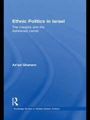 Ethnic Politics in Israel: The Margins and the Ashkenazi Centre book cover