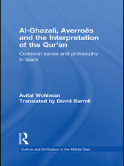 Al-Ghazali, Averroes and the Interpretation of the Qur'an: Common Sense and Philosophy in Islam book cover