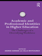 Academic and Professional Identities in Higher Education: The Challenges of a Diversifying Workforce book cover
