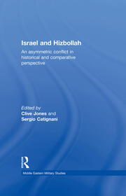 Israel and Hizbollah: An Asymmetric Conflict in Historical and Comparative Perspective book cover