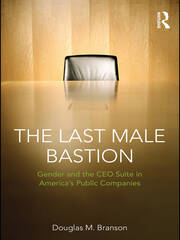 The Last  Male Bastion: Gender and the CEO Suite in America’s Public Companies book cover