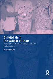 Childbirth in the Global Village: Implications for Midwifery Education and Practice book cover