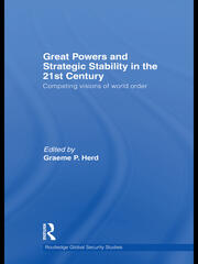 Great Powers and Strategic Stability in the 21st Century: Competing Visions of World Order book cover