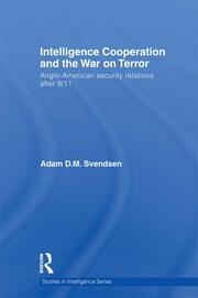 Intelligence Cooperation and the War on Terror: Anglo-American Security Relations after 9/11 book cover